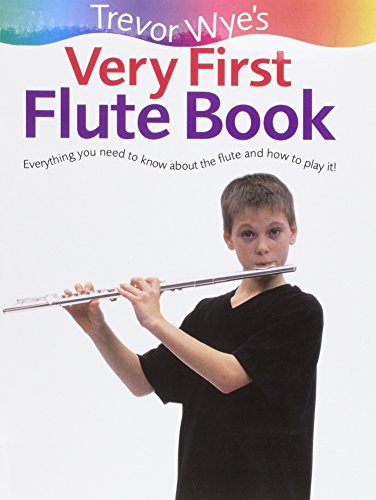 Imagen de archivo de Very First Flute Book: Everything You Need to Know about the Flute and How to Play It! a la venta por WorldofBooks