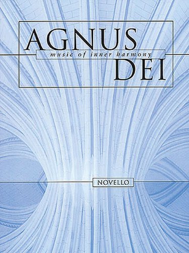 9780853607724: Agnus Dei: Music of Inner Harmony: An Anthology of Eleven Sacred Choral Pieces for Satb Choir