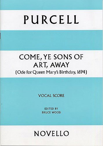 9780853608288: Come, ye sons of art, away: (ode for Queen Mary s birthday, 1694) : for soprano, 2 counter-tenor (alto) and bass soloists, SATB chorus and orchestra