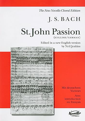9780853609599: J.s. bach: st. john passion (vocal score) chant (New Novello Choral Edition)