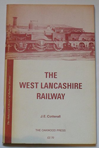 Imagen de archivo de West Lancashire Railway (Oakwood Library of Railway History) a la venta por Hay-on-Wye Booksellers