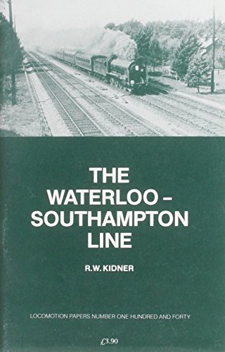 Imagen de archivo de The Waterloo-Southampton Line: 140 (Locomotion Papers) a la venta por WorldofBooks