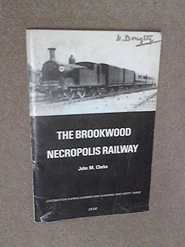 9780853612964: Brookwood Necropolis Railway (Locomotion Papers)