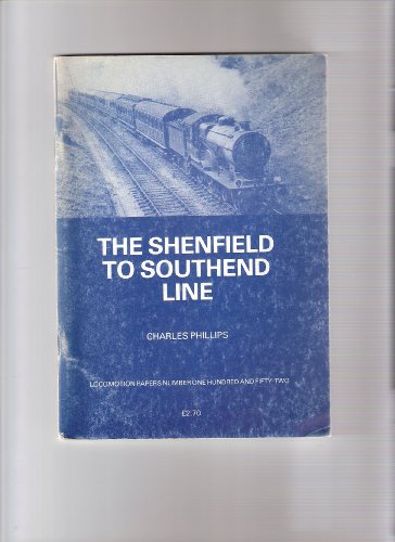 The Shenfield to Southend line (Locomotion papers) (9780853613084) by Charles Phillips