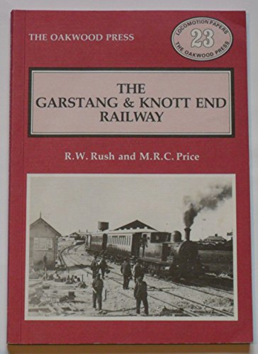 Imagen de archivo de Garstang and Knott End Railway (Locomotion Papers) a la venta por Anybook.com