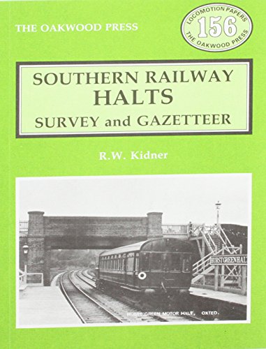 Imagen de archivo de Southern Railway Halts: Survey and Gazetteer: LP156 (Locomotion Papers) a la venta por WorldofBooks