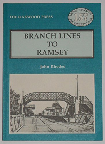 Beispielbild fr Branch Lines to Ramsey: LP157 (Locomotion Papers) zum Verkauf von WorldofBooks