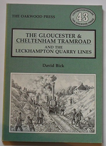 9780853613367: Gloucester and Cheltenham Tram Road and the Leckhampton Quarry Lines (Locomotion Papers)