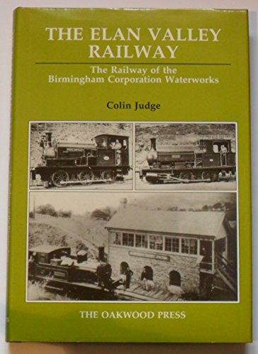 Stock image for Elan Valley Railway: Railway of the Birmingham Waterworks Railway for sale by WorldofBooks