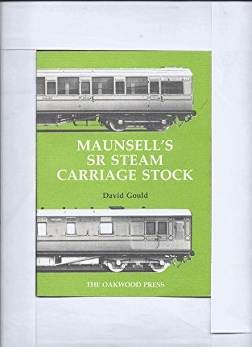 9780853614012: Maunsell's SR Steam Carriage Stock