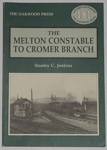 Stock image for The Melton Constable to Cromer Branch (Locomotion Papers) for sale by WorldofBooks
