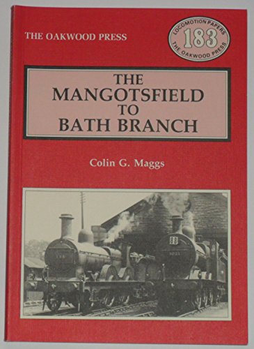 Imagen de archivo de The Mangotsfield to Bath Branch a la venta por Better World Books Ltd