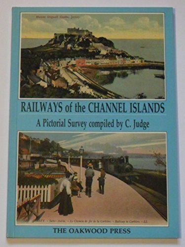 Imagen de archivo de Railways of the Channel Islands: A Pictorial Survey a la venta por WorldofBooks
