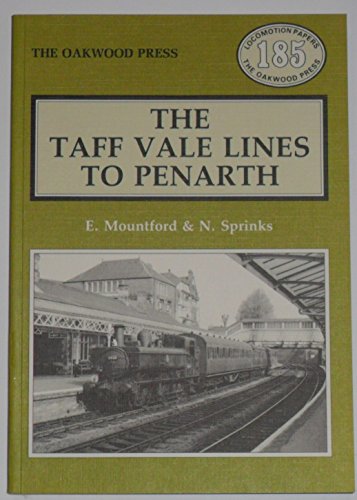 Stock image for Taff Vale Lines to Penarth: Including Ely Tidal Harbour and Railway, Penarth Harbour, Dock and Railway, Penarth Extension Railway, Cardiff, Penarth . Junction Railway: No. 185 (Locomotion Papers) for sale by WorldofBooks