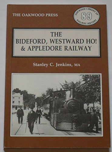 Beispielbild fr Bideford, Westward Ho! and Appledore Railway: No. 89 (Oakwood Library of Railway History) zum Verkauf von WorldofBooks