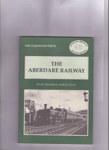 Stock image for Aberdare Railway: No. 95 (Oakwood Library of Railway History) for sale by WorldofBooks