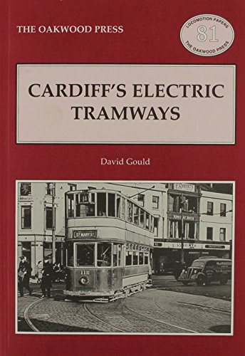 Beispielbild fr Cardiff's Electric Tramways: No. 81 (Locomotion Papers) zum Verkauf von WorldofBooks