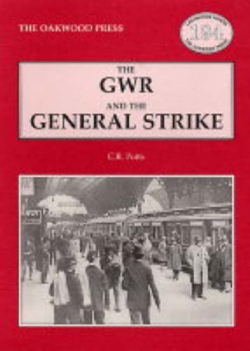 Imagen de archivo de The GWR and the General Strike (1926): No. 194 (Locomotion Papers) a la venta por WorldofBooks