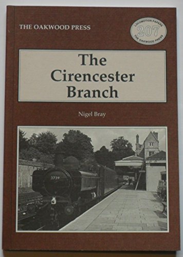 Stock image for Cirencester Branch: No. 207 (Locomotion Papers) for sale by Nick Tozer Railway Books