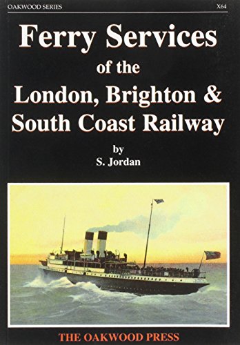 Imagen de archivo de Ferry Services of the London, Brighton and South Coast Railway: No. 64 (Series X) a la venta por WorldofBooks