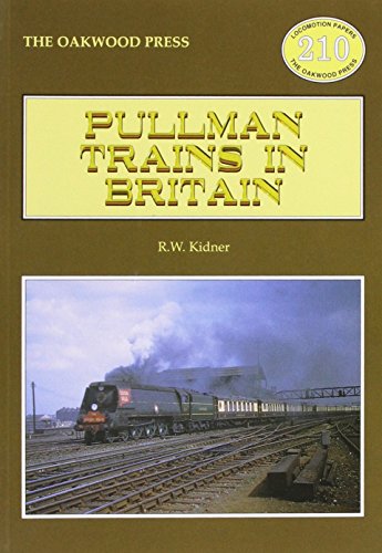 Imagen de archivo de Pullman Trains in Britain: No. 210 (Locomotion Papers) a la venta por WorldofBooks