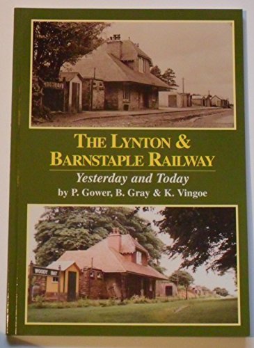 The Lynton & Barnstaple Railway Yesterday and Today