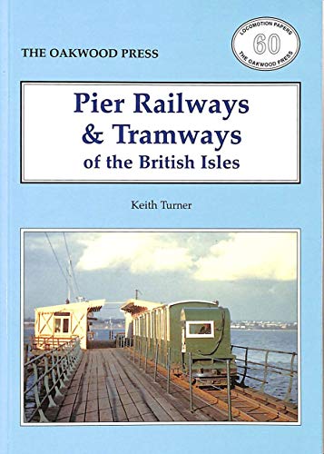 Pier railways & tramways of the British Isles (Locomotion papers) (9780853615415) by Keith Turner