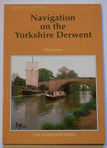 Navigation on the Yorkshire Derwent (Canal History) (9780853615637) by [???]