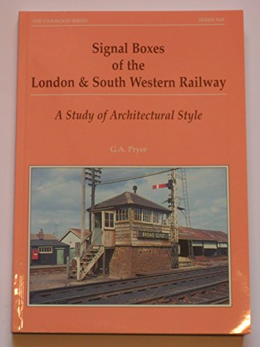 Signal Boxes of the London and South Western Railway : A Study of Architectural Style X68