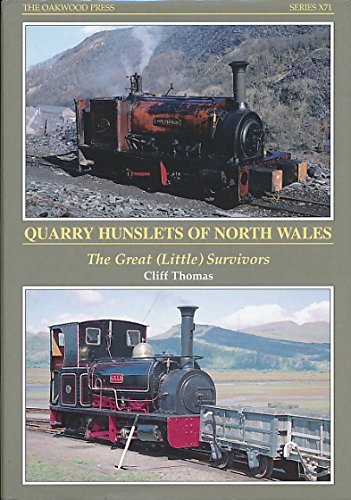Quarry Hunslets of North Wales : The Great (Little) Survivors : (Reihe: The Oakwood Press - Series X71) - Thomas, Cliff