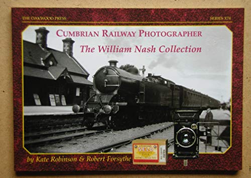 Stock image for Cumbrian Railway Photographet the William Nash Collection for sale by Castle Hill Books