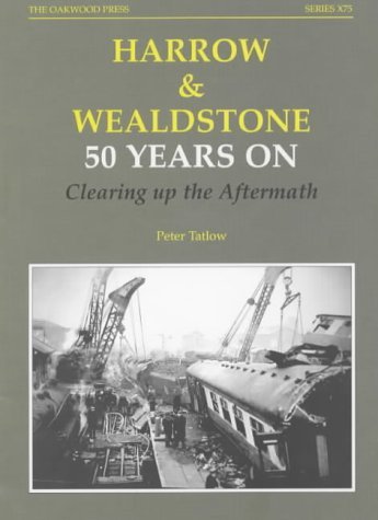 Beispielbild fr The Harrow and Wealdstone Railway Disaster: 50 Years on: No. 75 (X Series) zum Verkauf von WorldofBooks
