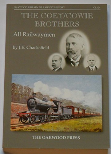 Imagen de archivo de The Coey/Cowie Brothers: All Railwaymen: No.124 (Oakwood Library of Railway History) a la venta por WorldofBooks