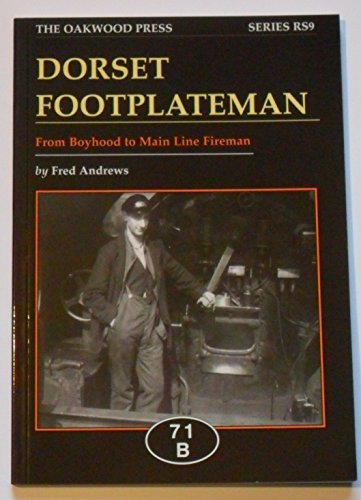 Stock image for Dorset Footplateman: From Boyhood to Main Line Fireman: v.9 (Reminiscence S.) for sale by WorldofBooks