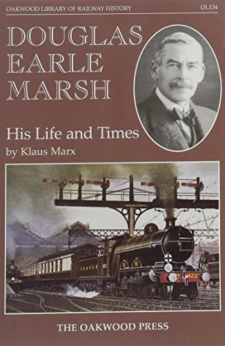 DOUGLAS EARLE MARSH - His Life and Times