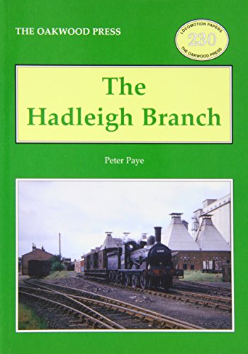 9780853616504: The Hadleigh Branch: LP203 (Locomotion Papers)