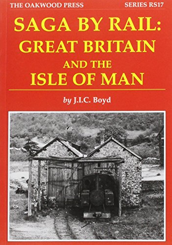 Imagen de archivo de Saga by Rail: Great Britain and the Isle of Man a la venta por Clevedon Community Bookshop Co-operative