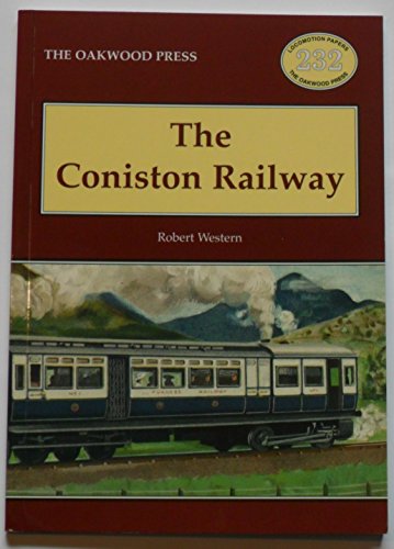 9780853616672: The Coniston Railway: No. 232 (Locomotive Papers)