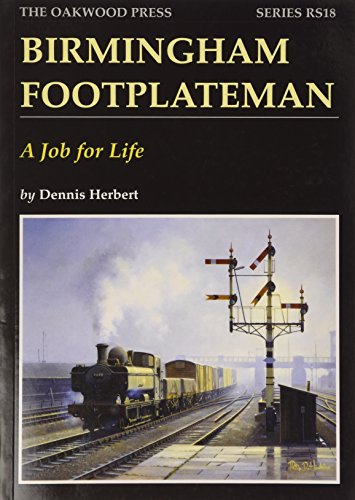 Imagen de archivo de Birmingham Footplateman:a Job for Life: No. 18 (Reminiscence Series) a la venta por WorldofBooks