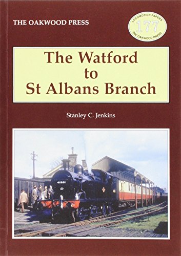 9780853616757: The Watford to St Albans Branch: No. 177 (Locomotive Papers)