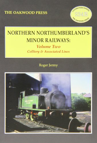 Beispielbild fr Northern Northumberland's Minor Railways: Colliery & Associated Lines: Volume two (Locomotive Papers) zum Verkauf von WorldofBooks