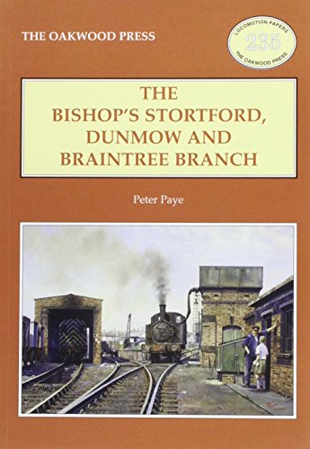 Stock image for The Bishop's Stortford, Dunmow and Braintree Branch for sale by Riverside Books