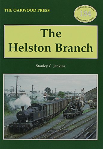 Beispielbild fr The Helston Branch: No. 184 (Locomotion Papers) zum Verkauf von WorldofBooks