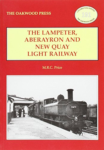 9780853617143: The Lampeter, Aberayron & New Quay Light Railway