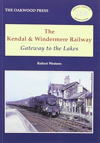 Beispielbild fr The Kendal &amp; Windermere Railway zum Verkauf von Blackwell's