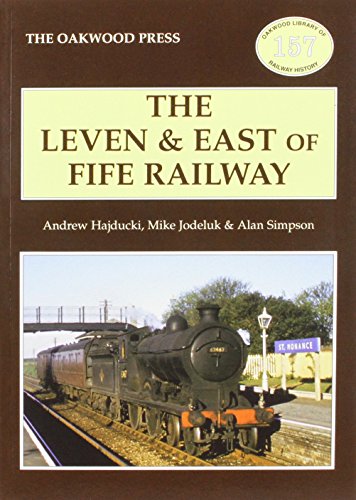 9780853617280: The Leven & East of Fife Railway (Oakwood Library of Railway History)