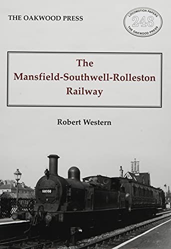 Beispielbild fr The Mansfield-Southwell-Rolleston Railway zum Verkauf von Blackwell's