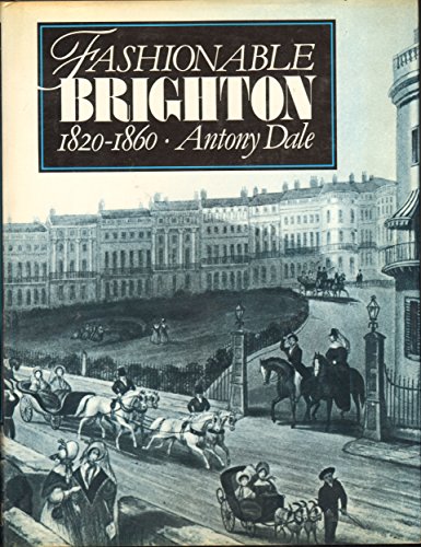 Beispielbild fr Fashionable Brighton 1820-1860 zum Verkauf von Books End Bookshop