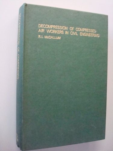 Stock image for Decompression of Compressed Air Workers in Civil Engineering: Proceedings for sale by Wonder Book
