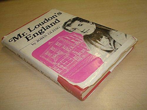 9780853620426: Mister Loudon's England: John Claudius Loudon, 1783-1843